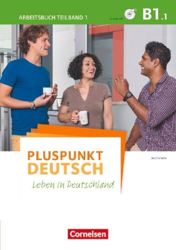 Buchcover und Innenansicht für das Buch: Pluspunkt Deutsch - Leben in Deutschland B1: Teilband 1 - Arbeitsbuch