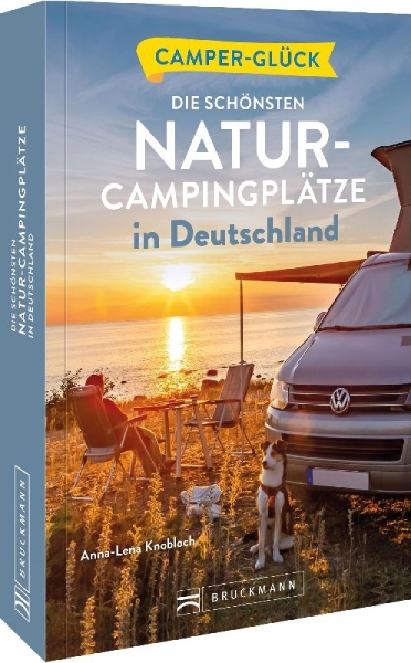 Buchcover und Innenansicht für das Buch: Camperglück Die schönsten Natur-Campingplätze in Deutschland