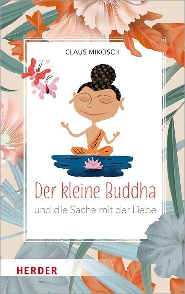 Buchcover und Innenansicht für das Buch: Der kleine Buddha und die Sache mit der Liebe