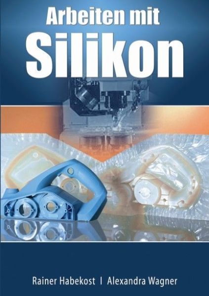 Buchcover und Innenansicht für das Buch: Arbeiten mit Silikon