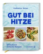 Buchcover und Innenansicht für das Buch: Gut bei Hitze