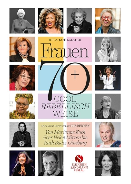 Buchcover und Innenansicht für das Buch: Frauen 70+ Cool. Rebellisch. Weise.