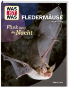 Buchcover und Innenansicht für das Buch: WAS IST WAS Fledermäuse. Flink durch die Nacht