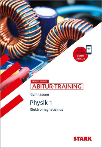Buchcover und Innenansicht für das Buch: STARK Physik 1 - Abitur-Training - Elektromagnetismus