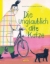 Buchcover und Innenansicht für das Buch: Die unglaublich alte Katze