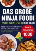 Buchcover und Innenansicht für das Buch: Das große Ninja Foodi MAX Airfryer Kochbuch