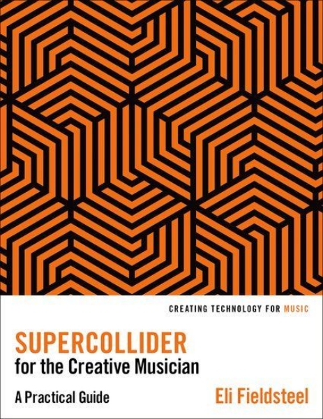 Buchcover und Innenansicht für das Buch: SuperCollider for the Creative Musician