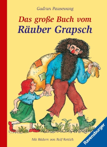 Buchcover und Innenansicht für das Buch: Das große Buch vom Räuber Grapsch. Sonderausgabe