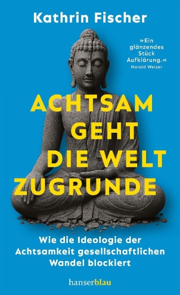 Buchcover und Innenansicht für das Buch: Achtsam geht die Welt zugrunde