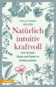Buchcover und Innenansicht für das Buch: Natürlich, intuitiv, kraftvoll