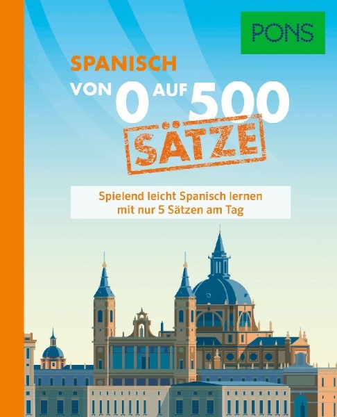 Buchcover und Innenansicht für das Buch: PONS Von 0 auf 500 Sätze Spanisch