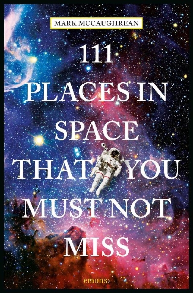 Buchcover und Innenansicht für das Buch: 111 Places in Space That You Must Not Miss