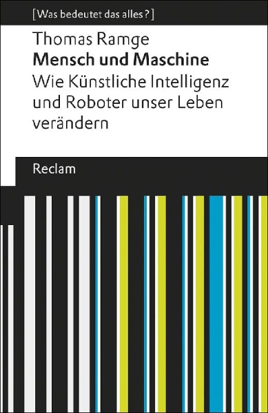 Buchcover und Innenansicht für das Buch: Mensch und Maschine. Wie Künstliche Intelligenz und Roboter unser Leben verändern. [Was bedeutet das alles?]