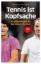 Buchcover und Innenansicht für das Buch: Tennis ist Kopfsache