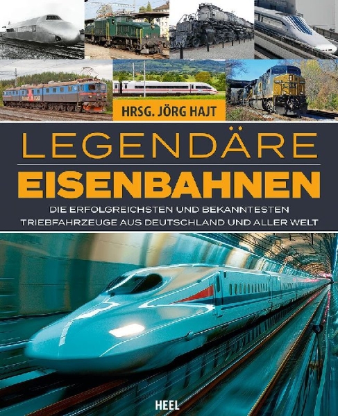 Buchcover und Innenansicht für das Buch: Legendäre Eisenbahnen - Legendäre Züge - Von der Dampflok bis zum ICE
