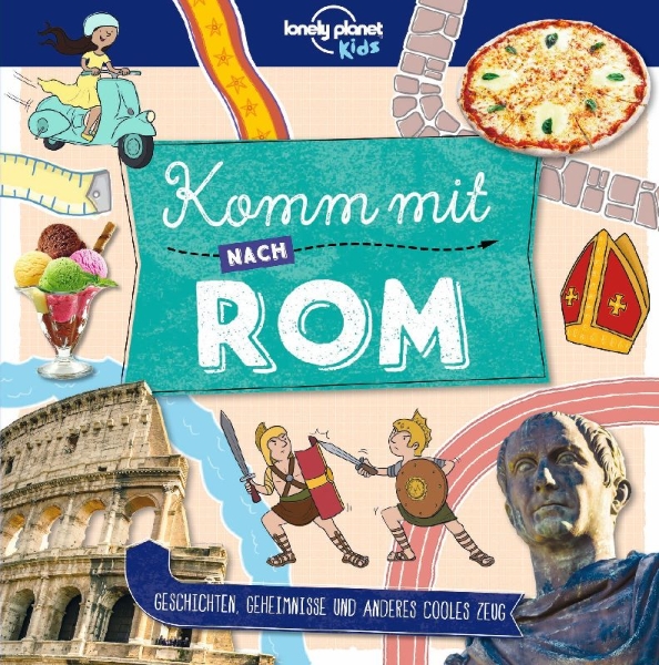 Buchcover und Innenansicht für das Buch: LONELY PLANET Kinderreiseführer Komm mit nach Rom