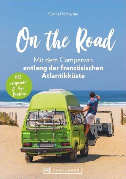 Buchcover und Innenansicht für das Buch: On the Road - Mit dem Campervan entlang der französischen Atlantikküste