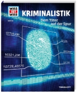 Buchcover und Innenansicht für das Buch: WAS IST WAS Band 98 Kriminalistik. Dem Täter auf der Spur