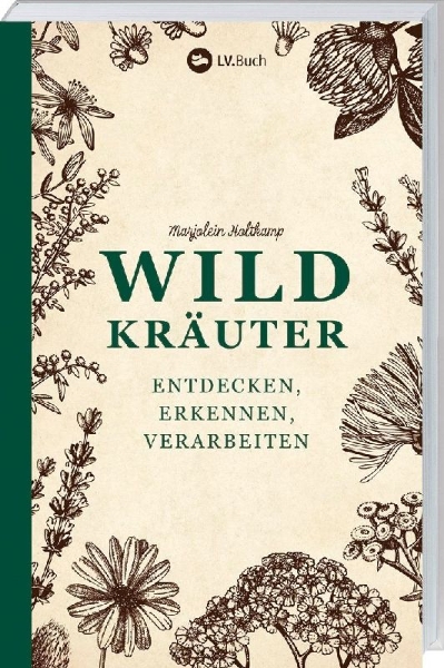 Buchcover und Innenansicht für das Buch: Wildkräuter - entdecken, erkennen und verarbeiten