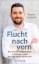 Buchcover und Innenansicht für das Buch: Flucht nach vorn