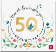 Buchcover und Innenansicht für das Buch: Was ich dir wünsche zum 50. Geburtstag
