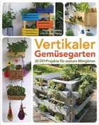 Buchcover und Innenansicht für das Buch: Vertikaler Gemüsegarten - 20 DIY-Projekte für essbare Minigärten