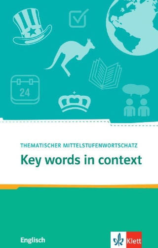 Buchcover und Innenansicht für das Buch: Key Words in context.Thematischer Mittelstufenwortschatz Englisch. Buch + Online-Angebot