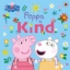 Buchcover und Innenansicht für das Buch: Peppa Pig: Peppa Is Kind