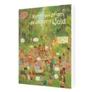 Buchcover und Innenansicht für das Buch: Komm, wir zeigen dir unseren Wald (Constanze von Kitzings Wimmelgeschichten 2)
