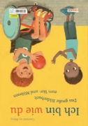 Buchcover und Innenansicht für das Buch: Ich bin anders als du - Ich bin wie du: Das große Bilderbuch zum Vor- und Mitlesen
