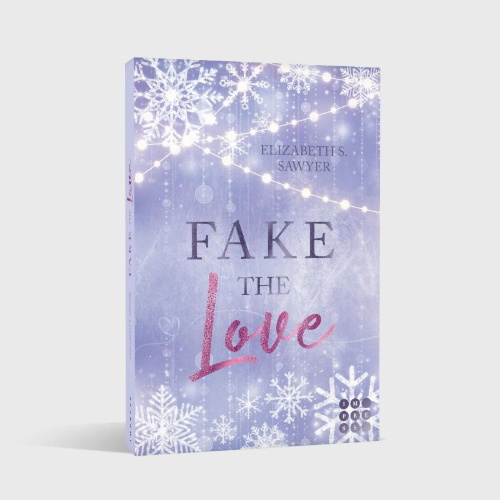 Buchcover und Innenansicht für das Buch: Fake the Love (Play it Fake 2)