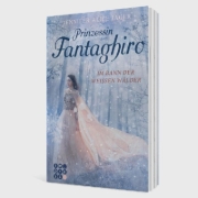 Buchcover und Innenansicht für das Buch: Prinzessin Fantaghiro. Im Bann der Weißen Wälder