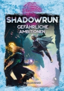 Buchcover und Innenansicht für das Buch: Shadowrun: Gefährliche Ambitionen (Hardcover)