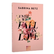 Buchcover und Innenansicht für das Buch: Until We Fall In Love