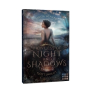 Buchcover und Innenansicht für das Buch: Princess of Night and Shadows. Götterglut