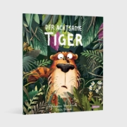 Buchcover und Innenansicht für das Buch: Der achtsame Tiger 1: Der achtsame Tiger