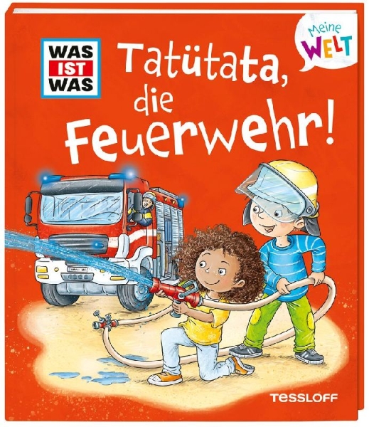 Buchcover und Innenansicht für das Buch: WAS IST WAS Meine Welt Band 12 Tatütata, die Feuerwehr!