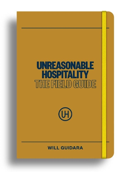 Buchcover und Innenansicht für das Buch: Unreasonable Hospitality: The Field Guide