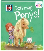 Buchcover und Innenansicht für das Buch: WAS IST WAS Meine Welt Band 7 Ich mag Ponys!