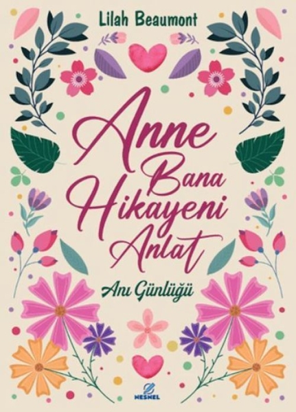 Buchcover und Innenansicht für das Buch: Anne Bana Hikayeni Anlat