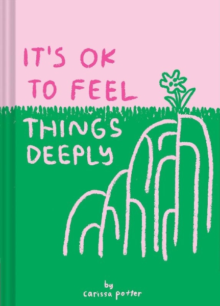 Buchcover und Innenansicht für das Buch: It's OK to Feel Things Deeply