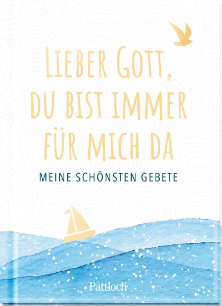 Buchcover und Innenansicht für das Buch: Lieber Gott, du bist immer für mich da
