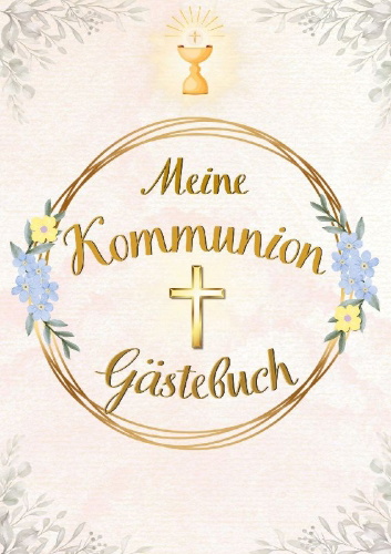 Buchcover und Innenansicht für das Buch: Meine Kommunion: Gästebuch