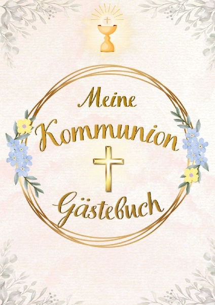 Buchcover und Innenansicht für das Buch: Meine Kommunion: Gästebuch