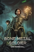 Buchcover und Innenansicht für das Buch: Bone Metal Soldier