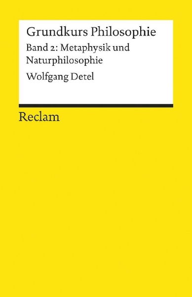 Buchcover und Innenansicht für das Buch: Grundkurs Philosophie Band 2. Metaphysik und Naturphilosophie