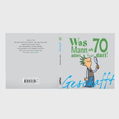 Buchcover und Innenansicht für das Buch: Geschafft! Was Mann ab 70 alles tun darf