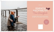 Buchcover und Innenansicht für das Buch: Weniger Plastik, mehr Liebe: Nachhaltig durchs Leben mit der Familie