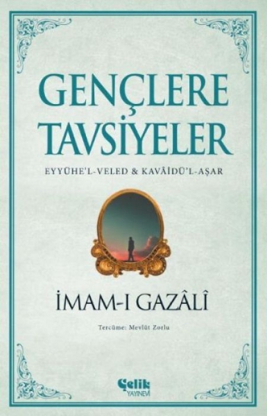 Buchcover und Innenansicht für das Buch: Genclere Tavsiyeler -  Eyyühe'l-Veled ve Kavaidü'l-Asar