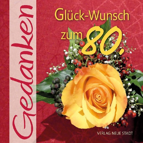 Buchcover und Innenansicht für das Buch: Glück-Wunsch zum 80.
